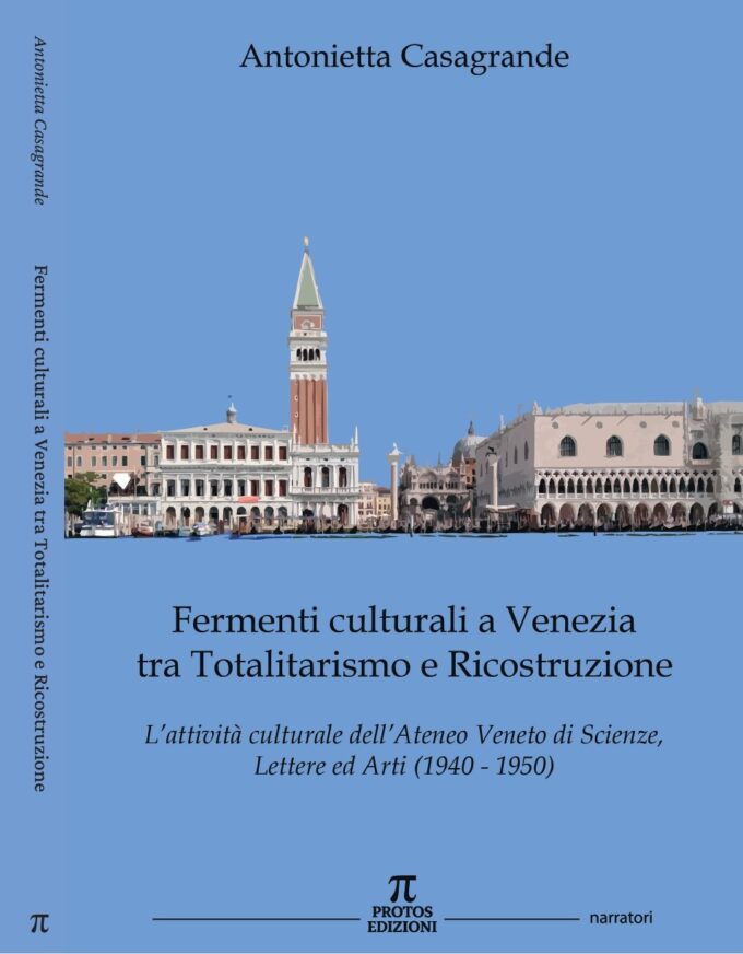 Fermenti culturali a Venezia tra Totalitarismo e Ricostruzione